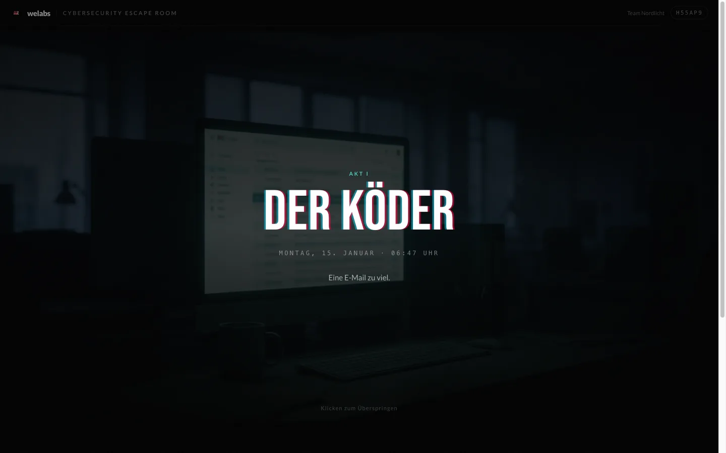 Titelkarte von Akt I im Cybersecurity Escape Room: „Der Köder“, Montag, 15. Januar, 06:47 Uhr